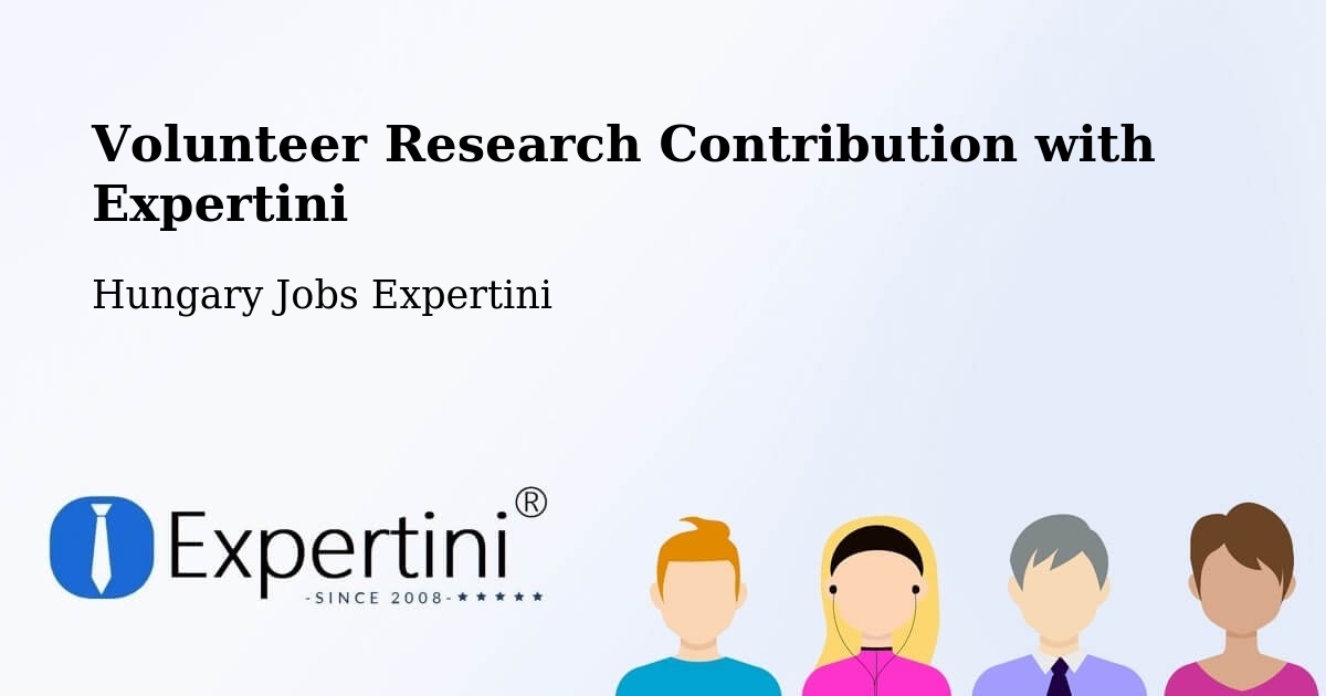 Volunteer Research Contribution Program – Bugac - Hungary Jobs Expertini